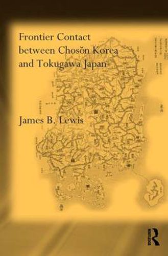 Cover image for Frontier Contact Between Choson Korea and Tokugawa Japan