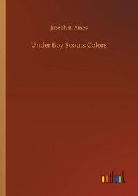 Cover image for Under Boy Scouts Colors