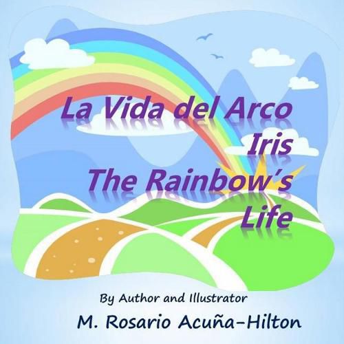 Cover image for La Vida del Arco Iris / The Rainbow's Life