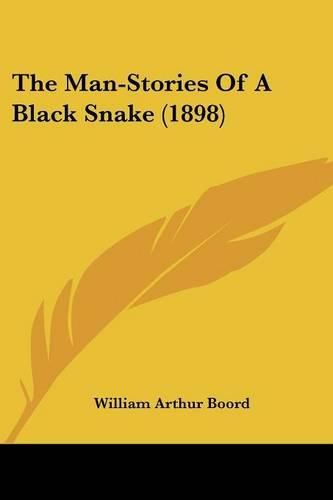 The Man-Stories of a Black Snake (1898)