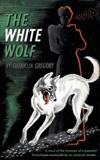 Cover image for The White Wolf (Valancourt 20th Century Classics)