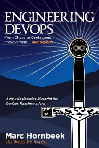Cover image for Engineering DevOps: From Chaos to Continuous Improvement... and Beyond