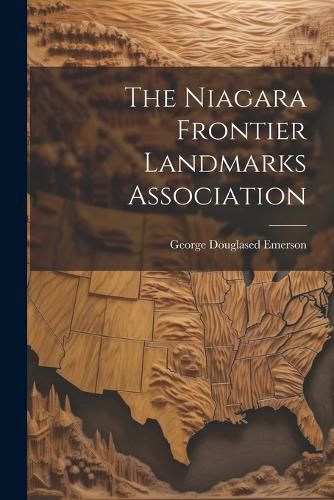 Cover image for The Niagara Frontier Landmarks Association