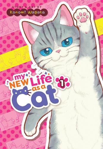 Cover image for My New Life as a Cat Vol. 1