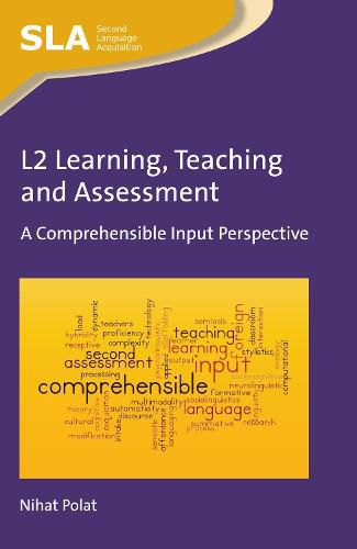 Cover image for L2 Learning, Teaching and Assessment: A Comprehensible Input Perspective