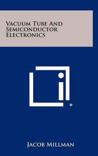 Cover image for Vacuum Tube and Semiconductor Electronics