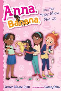 Cover image for Anna, Banana, and the Magic Show Mix-Up