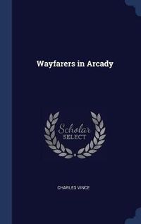 Cover image for Wayfarers in Arcady