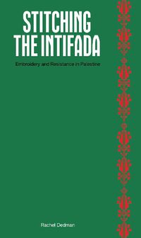 Cover image for Stitching the Intifada