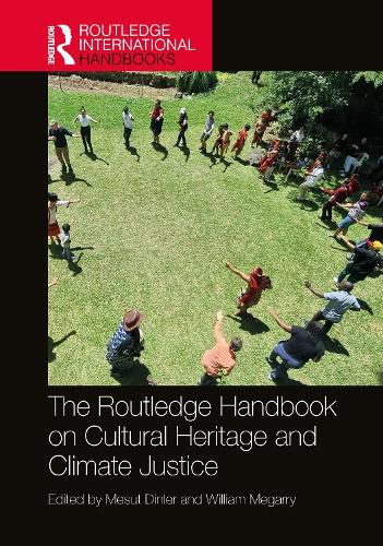 Cover image for The Routledge Handbook on Cultural Heritage and Climate Justice