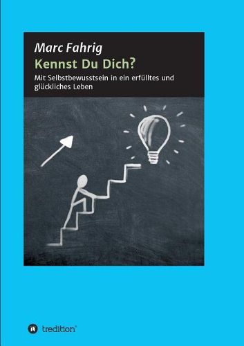 Cover image for Kennst Du Dich?: Mit Selbstbewusstsein in ein erfulltes und gluckliches Leben