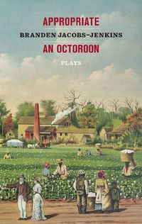 Cover image for Appropriate/An Octoroon: Plays (Revised Edition)