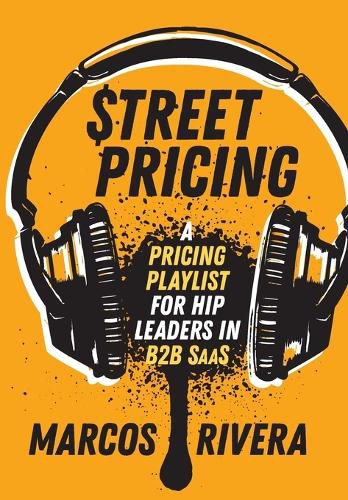 Cover image for Street Pricing: A Pricing Playlist for Hip Leaders in B2B SaaS