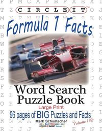 Cover image for Circle It, Formula 1 / Formula One / F1 Facts, Word Search, Puzzle Book