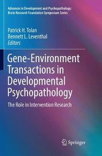 Cover image for Gene-Environment Transactions in Developmental Psychopathology: The Role in Intervention Research