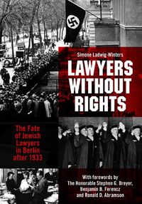 Cover image for Lawyers Without Rights: The Fate of Jewish Lawyers in Berlin After 1933