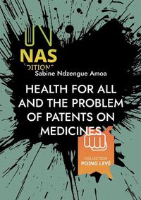 Cover image for Health for all and the problem of patents on medicines
