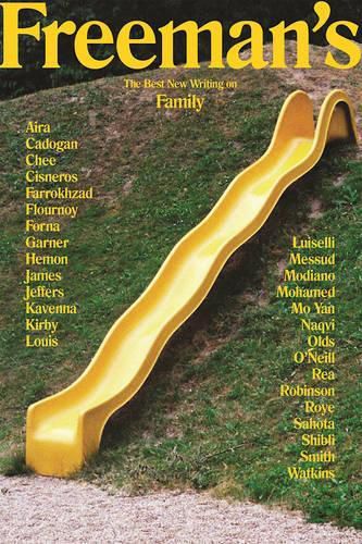 Cover image for Freeman's: Family: The Best New Writing on Family
