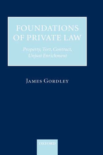 Cover image for Foundations of Private Law: Property, Tort, Contract, Unjust Enrichment