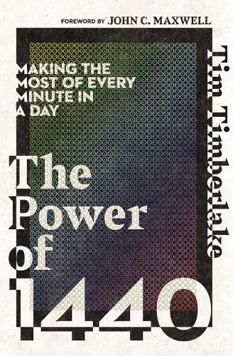 Cover image for The Power of 1440: Making the Most of Every Minute in a Day