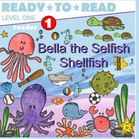 Cover image for Bella the Selfish Shellfish