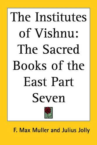 Cover image for The Institutes of Vishnu: The Sacred Books of the East Part Seven