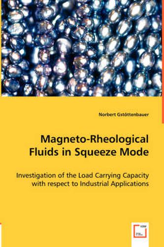 Cover image for Magneto-Rheological Fluids in Squeeze Mode