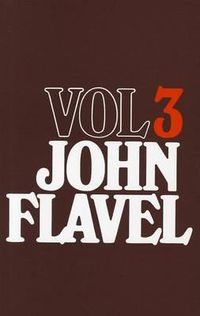 Cover image for The Works of John Flavel, Volume 3