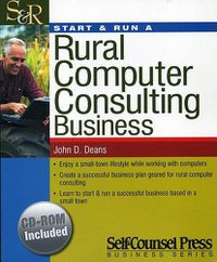 Cover image for Start and Run a Rural Computer Consulting Business