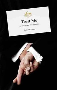 Cover image for Trust Me: Australians and their politicians