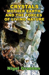 Cover image for Crystals, Mother Earth and the Forces of Living Nature