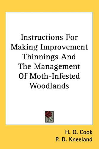 Cover image for Instructions for Making Improvement Thinnings and the Management of Moth-Infested Woodlands