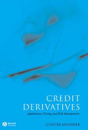 Cover image for Credit Derivatives: Application, Pricing, and Risk Management