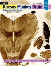 Cover image for The Rhesus Monkey Brain in Stereotaxic Coordinates: Fourth Edition