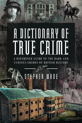 A Dictionary of True Crime