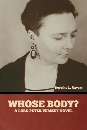 Cover image for Whose Body? A Lord Peter Wimsey Novel