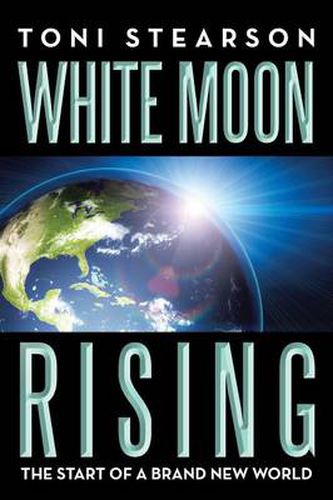 Cover image for White Moon Rising: The Start of a Brand New World