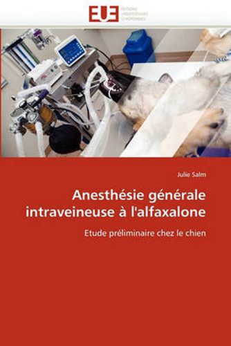 Cover image for Anesth Sie G N Rale Intraveineuse L'Alfaxalone