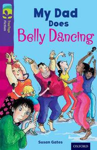 Cover image for Oxford Reading Tree TreeTops Fiction: Level 11 More Pack B: My Dad Does Belly Dancing