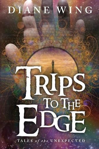 Cover image for Trips to the Edge: Tales of the Unexpected