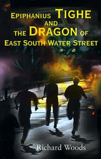 Cover image for Epiphanius Tighe and the Dragon of East South Water Street