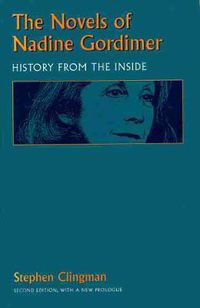 Cover image for The Novels of Nadine Gordimer: History from the Inside