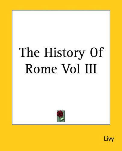 Cover image for The History Of Rome Vol III