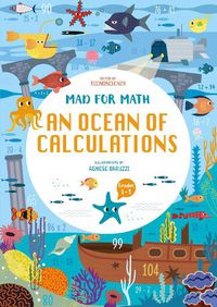 Cover image for Mad for Math: An Ocean of Calculations: A Math Calculation Workbook for Kids (Math Skills, Age 6-9)