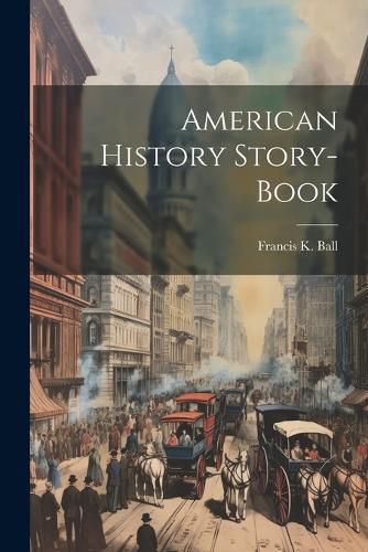 Cover image for American History Story-book