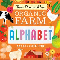 Cover image for Mrs. Peanuckle's Organic Farm Alphabet