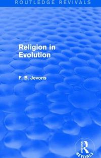 Cover image for Religion in Evolution (Routledge Revivals)