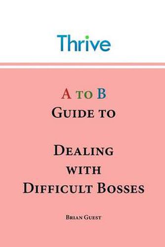 Cover image for A to B Guide to Dealing with Difficult Bosses