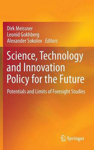 Science, Technology and Innovation Policy for the Future: Potentials and Limits of Foresight Studies