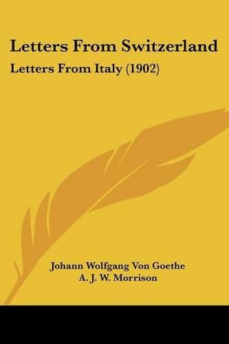 Letters from Switzerland: Letters from Italy (1902)